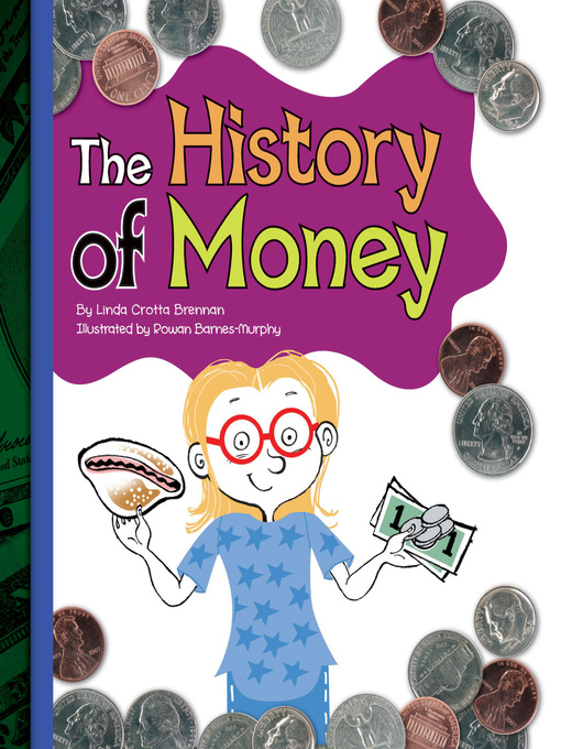 Title details for The History of Money by Linda Crotta Brennan - Available